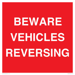 BEWARE VEHICLES REVERSING